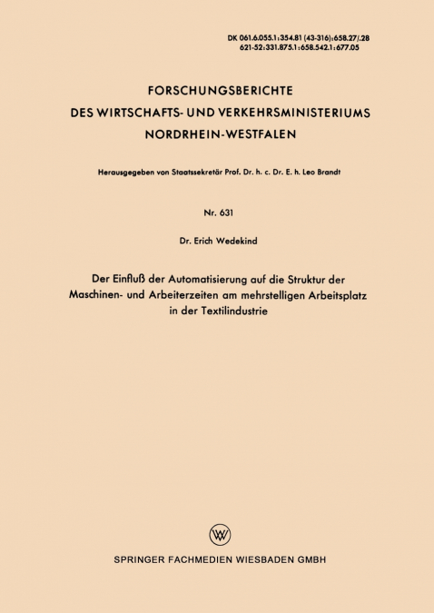 Der Einfluß der Automatisierung auf die Struktur der Maschinen- und Arbeiterzeiten am mehrstelligen Arbeitsplatz in der Textilindustrie