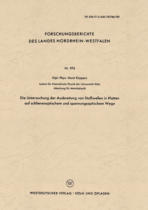Die Untersuchung der Ausbreitung von Stoßwellen in Platten auf schlierenoptischem und spannungsoptischem Wege