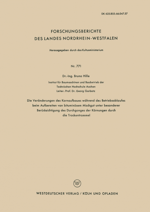 Die Veränderungen des Kornaufbaues während des Betriebsablaufes beim Aufbereiten von bituminösem Mischgut unter besonderer Berücksichtigung des Durchganges der Körnungen durch die Trockentrommel