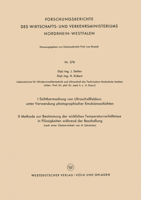 I Sichtbarmachung Von Ultraschallfeldern Unter Verwendung Photographischer Emulsionsschichten. II Methode Zur Bestimmung Der Wirklichen Temperaturverh
