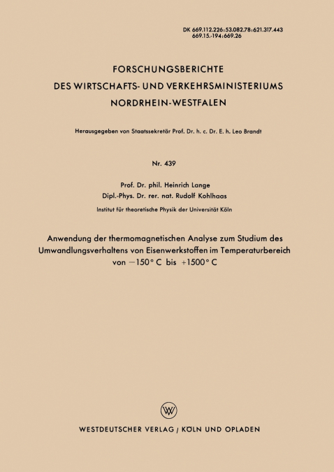 Anwendung Der Thermomagnetischen Analyse Zum Studium Des Umwandlungsverhaltens Von Eisenwerkstoffen Im Temperaturbereich Von 150 C Bis +1500 C