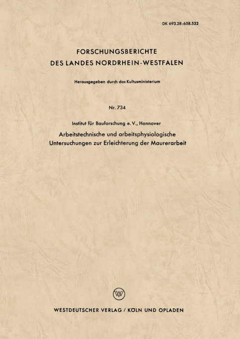 Arbeitstechnische und arbeitsphysiologische Untersuchungen zur Erleichterung der Maurerarbeit