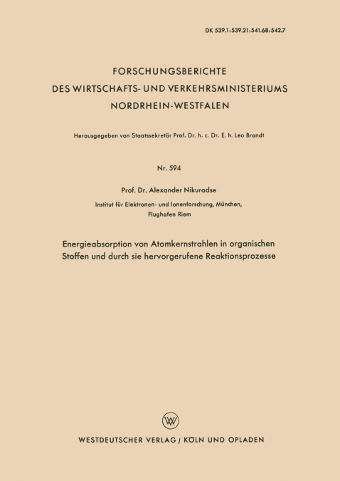 Energieabsorption Von Atomkernstrahlen in Organischen Stoffen Und Durch Sie Hervorgerufene Reaktionsprozesse