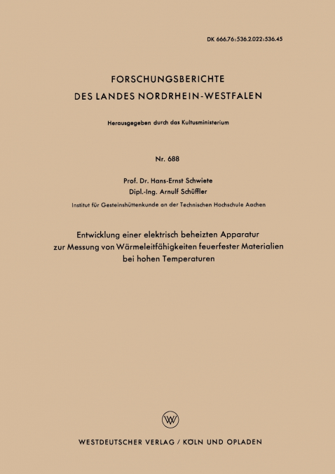 Entwicklung Einer Elektrisch Beheizten Apparatur Zur Messung Von Warmeleitfahigkeiten Feuerfester Materialien Bei Hohen Temperaturen