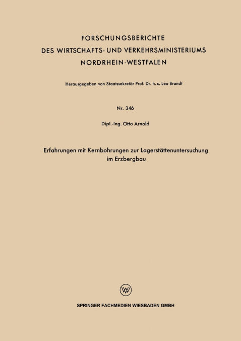 Erfahrungen Mit Kernbohrungen Zur Lagerstattenuntersuchung Im Erzbergbau