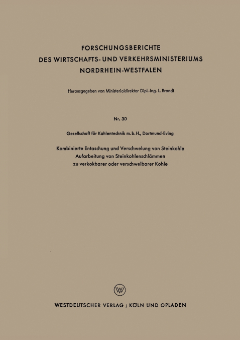 Kombinierte Entaschung und Verschwelung von Steinkohle Aufarbeitung von Steinkohlenschlämmen zu verkokbarer oder verschwelbarer Kohle