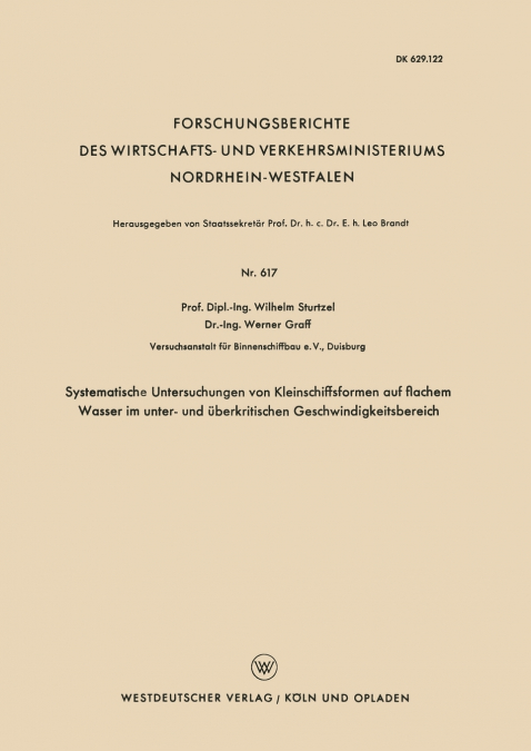 Systematische Untersuchungen Von Kleinschiffsformen Auf Flachem Wasser Im Unter- Und Uberkritischen Geschwindigkeitsbereich