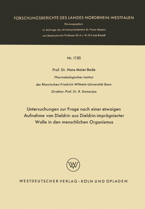 Untersuchungen zur Frage nach einer etwaigen Aufnahme von Dieldrin aus Dieldrin-imprägnierter Wolle in den menschlichen Organismus