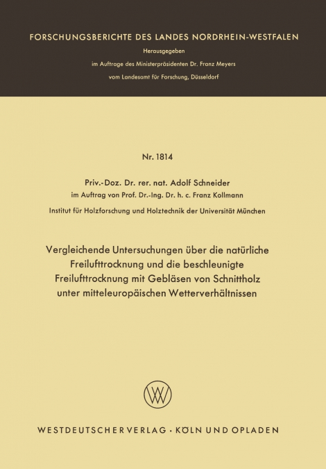 Vergleichende Untersuchungen über die natürliche Freilufttrocknung und die beschleunigte Freilufttrocknung mit Gebläsen von Schnittholz unter mitteleuropäischen Wetterverhältnissen
