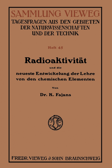 Radioaktivität und die neueste Entwickelung der Lehre von den chemischen Elementen