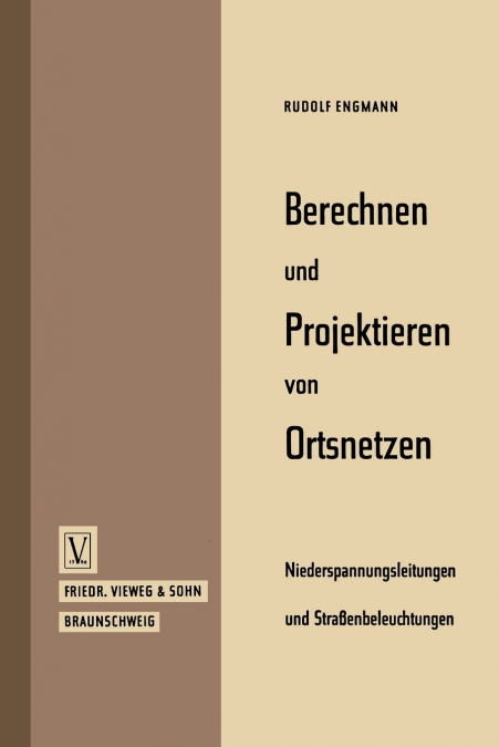 Berechnen und Projektieren von Ortsnetzen, Niederspannungsleitungen und Straßenbeleuchtungen
