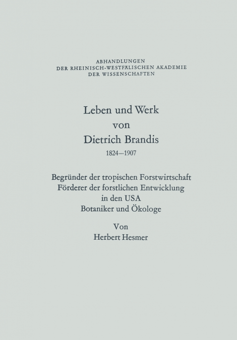 Leben Und Werk Von Dietrich Brandis 1824-1907