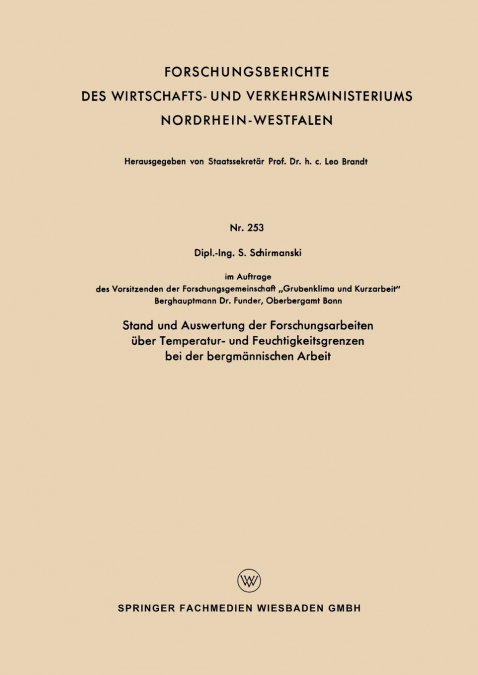 Stand Und Auswertung Der Forschungsarbeiten Uber Temperatur- Und Feuchtigkeitsgrenzen Bei Der Bergmannischen Arbeit