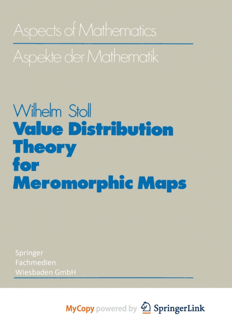 Value Distribution Theory for Meromorphic Maps
