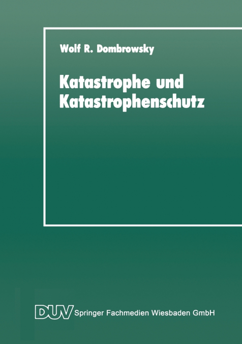 Katastrophe und Katastrophenschutz