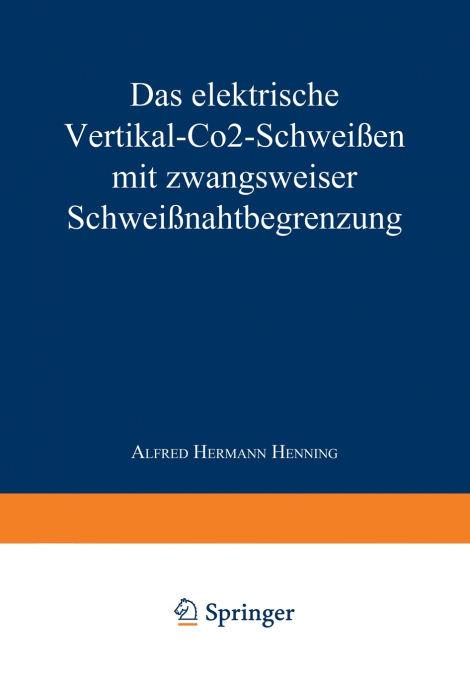 Das Elektrische Vertikal-Co2-Schweissen Mit Zwangsweiser Schweissnahtbegrenzung