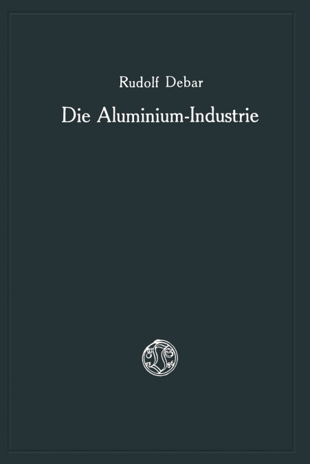 Die Aluminium-Industrie