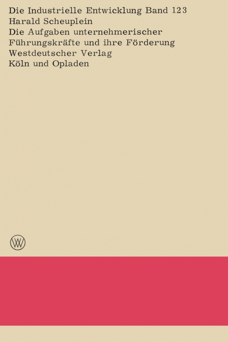 Die Aufgaben Unternehmerischer Fuhrungskrafte Und Ihre Forderung