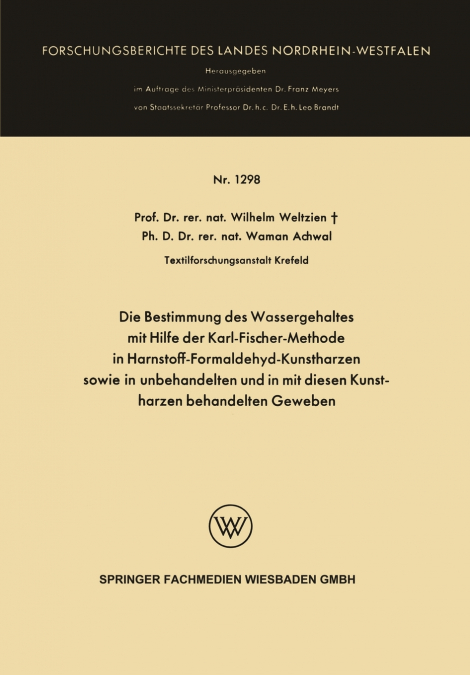 Die Bestimmung des Wassergehaltes mit Hilfe der Karl-Fischer-Methode in Harnstoff-Formaldehyd-Kunstharzen sowie in unbehandelten und in mit diesen Kunstharzen behandelten Geweben