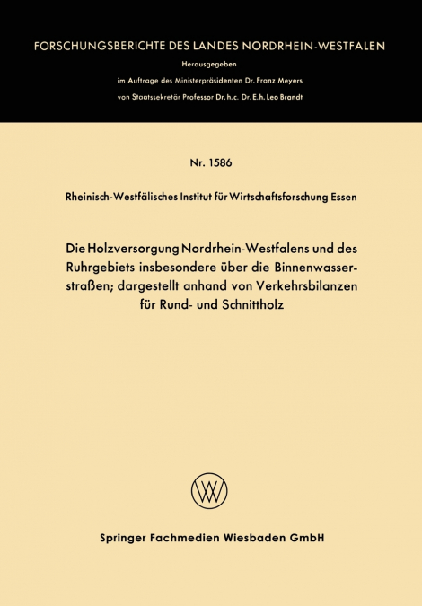 Die Holzversorgung Nordrhein-Westfalens und des Ruhrgebiets insbesondere über die Binnenwasserstraßen; dargestellt anhand von Verkehrsbilanzen für Rund- und Schnittholz