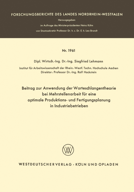 Beitrag zur Anwendung der Warteschlangentheorie bei Mehrstellenarbeit für eine optimale Produktions- und Fertigungsplanung in Industriebetrieben