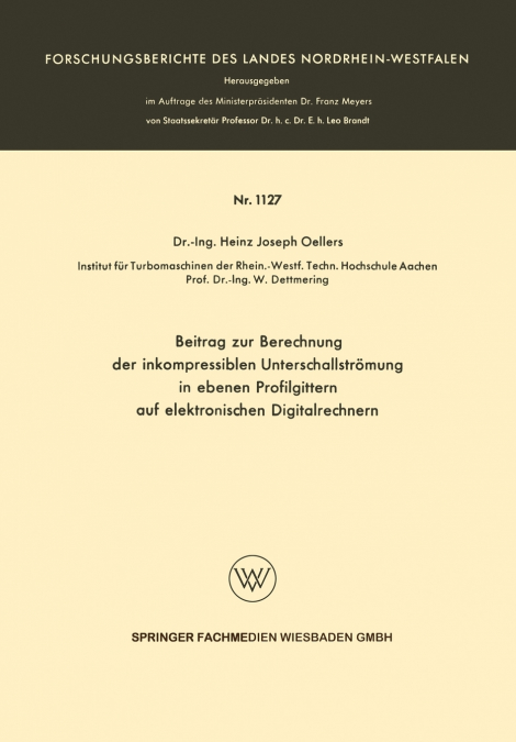 Beitrag Zur Berechnung Der Inkompressiblen Unterschallstrumung in Ebenen Profilgittern Auf Elektronischen Digitalrechnern