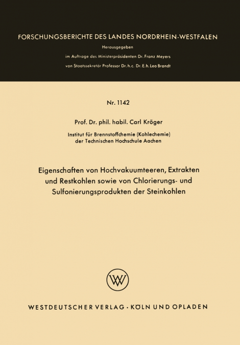 Eigenschaften von Hochvakuumteeren, Extrakten und Restkohlen sowie von Chlorierungs- und Sulfonierungsprodukten der Steinkohlen