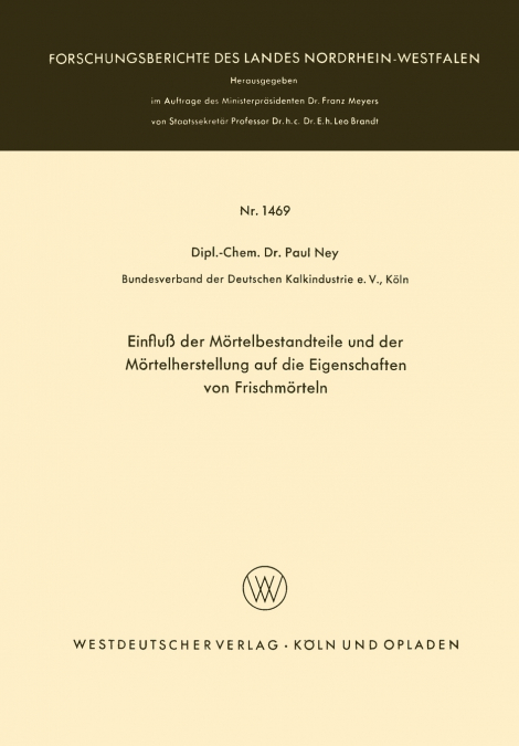 Einfluß der Mörtelbestandteile und der Mörtelherstellung auf die Eigenschaften von Frischmörteln