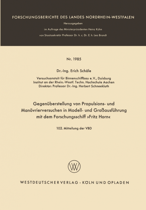 Gegenüberstellung von Propulsions- und Manövrierversuchen in Modell- und Großausführung mit dem Forschungsschiff Fritz Horn