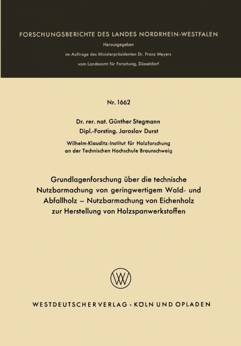 Grundlagenforschung über die technische Nutzbarmachung von geringwertigem Wald- und Abfallholz - Nutzbarmachung von Eichenholz zur Herstellung von Holzspanwerkstoffen