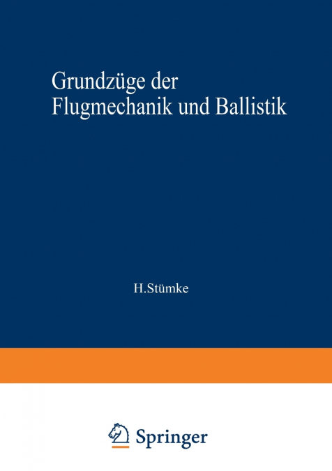 Grundzüge der Flugmechanik und Ballistik