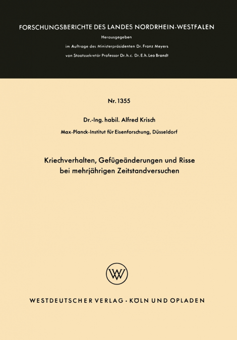 Kriechverhalten, Gefügeänderungen und Risse bei mehrjährigen Zeitstandversuchen