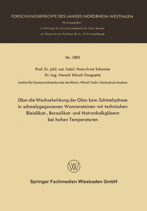Über die Wechselwirkung der Glas- bzw. Schmelzphase in schmelzgegossenen Wannensteinen mit technischen Bleisilikat-, Borosilikat- und Natronkalkgläsern bei hohen Temperaturen
