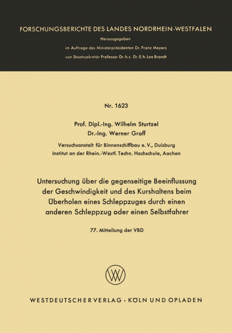 Untersuchung über die gegenseitige Beeinflussung der Geschwindigkeit und des Kurshaltens beim Überholen eines Schleppzuges durch einen anderen Schleppzug oder einen Selbstfahrer