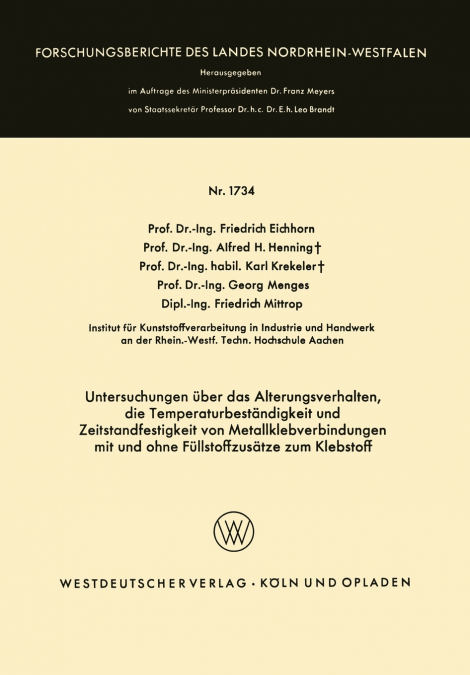 Untersuchungen über das Alterungsverhalten, die Temperaturbeständigkeit und Zeitstandfestigkeit von Metallklebverbindungen