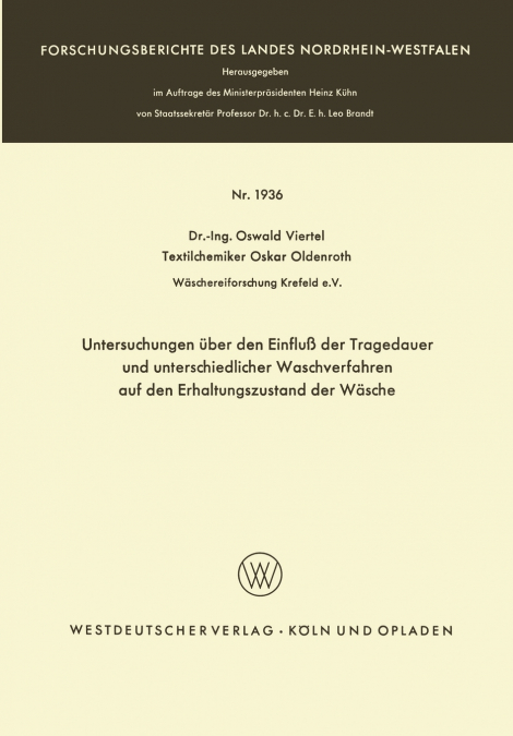 Untersuchungen über den Einfluß der Tragedauer und unterschiedlicher Waschverfahren auf den Erhaltungszustand der Wäsche