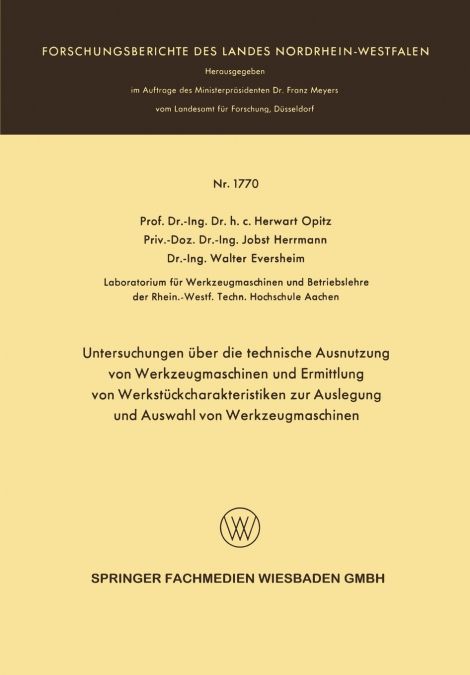Untersuchungen über die technische Ausnutzung von Werkzeugmaschinen und Ermittlung von Werkstückcharakteristiken zur Auslegung und Auswahl von Werkzeugmaschinen