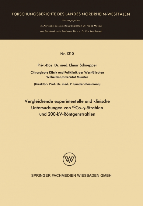 Vergleichende Experimentelle Und Klinische Untersuchungen Von 60co- -Strahlen Und 200-Kv-Rontgenstrahlen