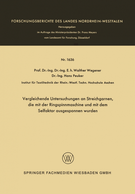 Vergleichende Untersuchungen an Streichgarnen, die mit der Ringspinnmaschine und mit dem Selfaktor ausgesponnen wurden
