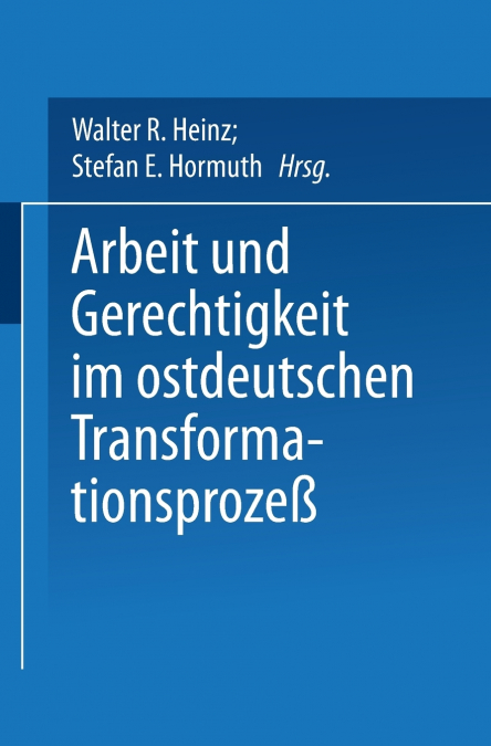 Arbeit Und Gerechtigkeit Im Ostdeutschen Transformationsprozess