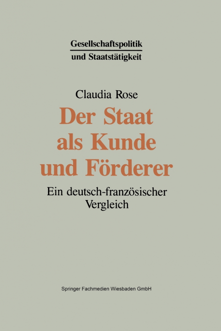 Der Staat als Kunde und Förderer