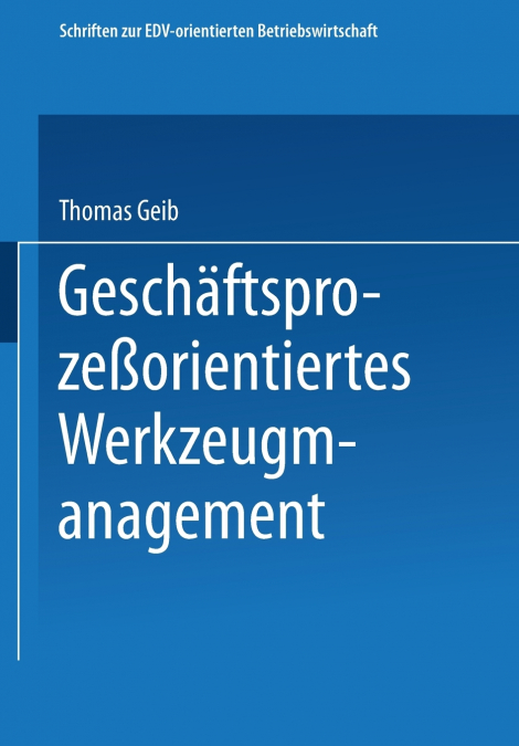 Geschäftsprozeßorientiertes Werkzeugmanagement