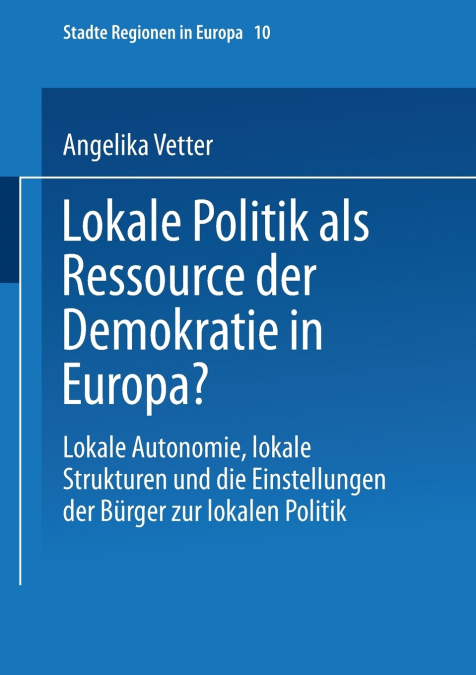Lokale Politik als Ressource der Demokratie in Europa?