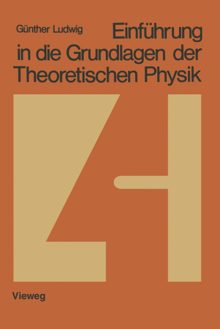 Einführung in die Grundlagen der Theoretischen Physik