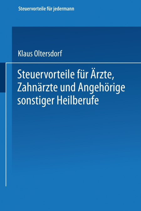 Steuervorteile für Ärzte, Zahnärzte und Angehörige sonstiger Heilberufe