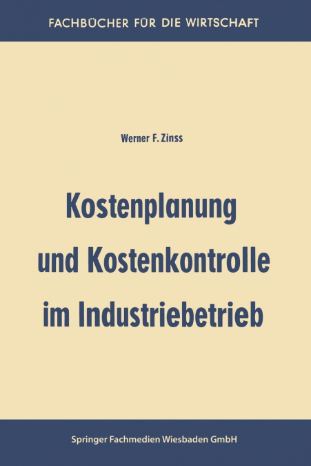 Kostenplanung und Kostenkontrolle im Industriebetrieb