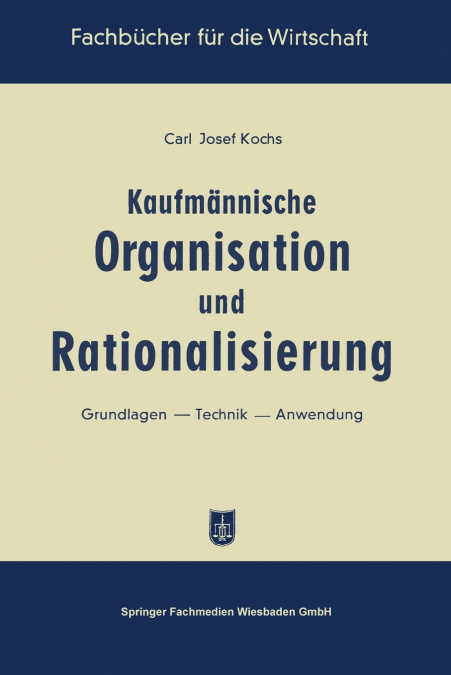Kaufmännische Organisation und Rationalisierung