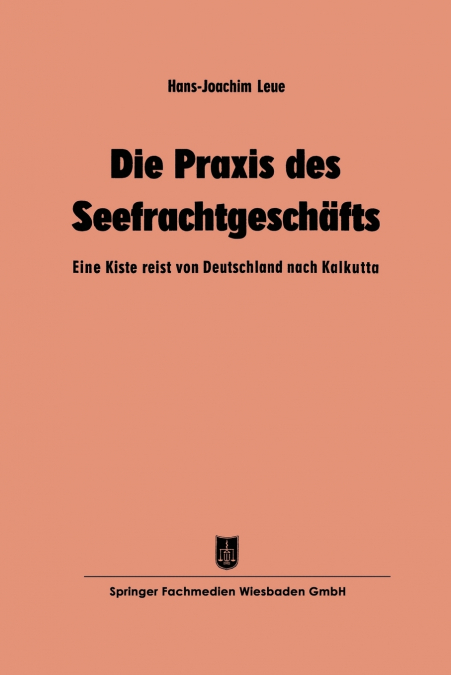 Die Praxis des Seefrachtgeschäfts