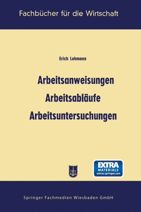 Arbeitsanweisungen, Arbeitsablaufe, Arbeitsuntersuchungen