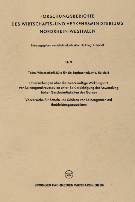 Untersuchungen Uber Die Zweckmassige Wicklungsart Von Leinengarnkreuzspulen Unter Berucksichtigung Der Anwendung Hoher Geschwindigkeiten Des Garnes
